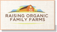 Apply now for a Raising Organic Family Farms Grant/Scholarship